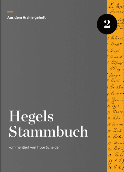 Titelbild zum Beitrag Hegels Stammbuch aus der Reihe Aus dem Archiv geholt