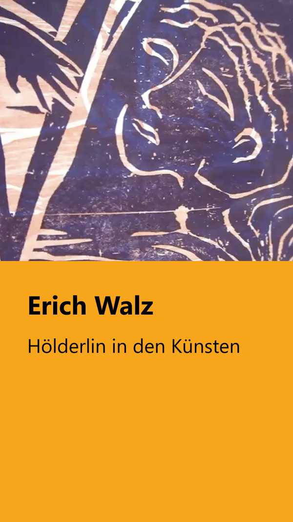 Titelbild Live Hölderlin in den Künsten – Erich Walz